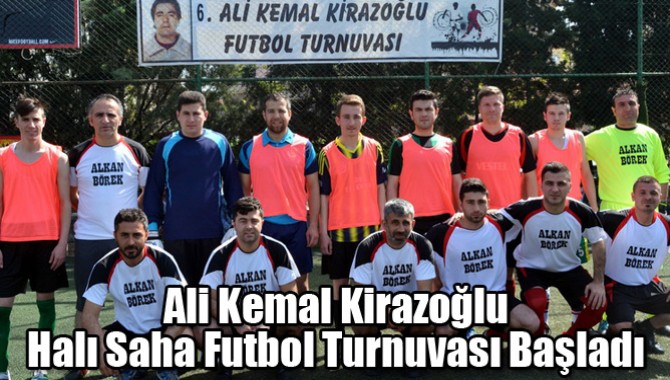 Ali Kemal Kirazoğlu, Halı Saha Futbol Turnuvası Başladı