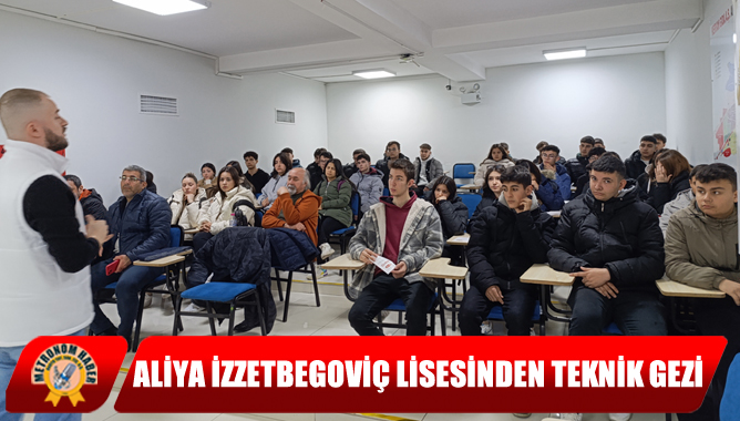 Aliya İzzetbegoviç Lisesinden Teknik Gezi