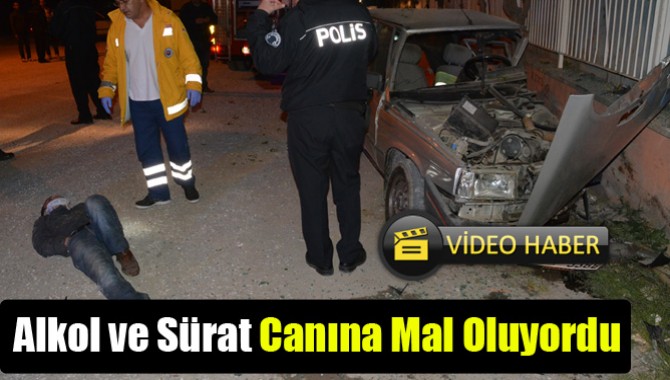 Alkol ve Sürat Canına Mal Oluyordu