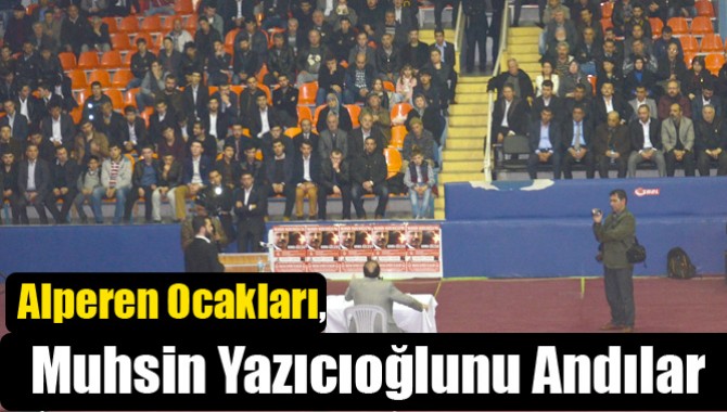 Alperen Ocakları, Muhsin Yazıcıoğlunu Andılar