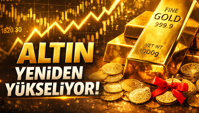 Altın yeniden yükseliyor