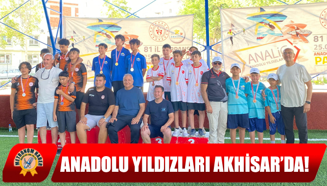 Anadolu Yıldızları Akhisar’da!