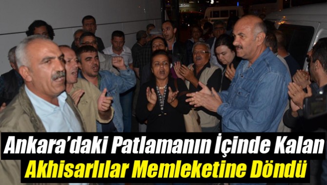 Ankara’daki Patlamanın İçinde Kalan Akhisarlılar Memleketine Döndü