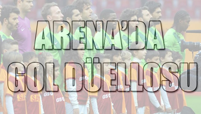 Arena'da Gol Düellosu 3-2
