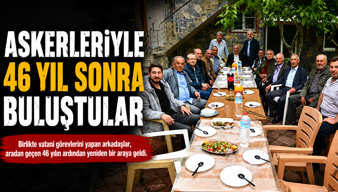 Askerleriyle 46 Yıl Sonra Buluştular