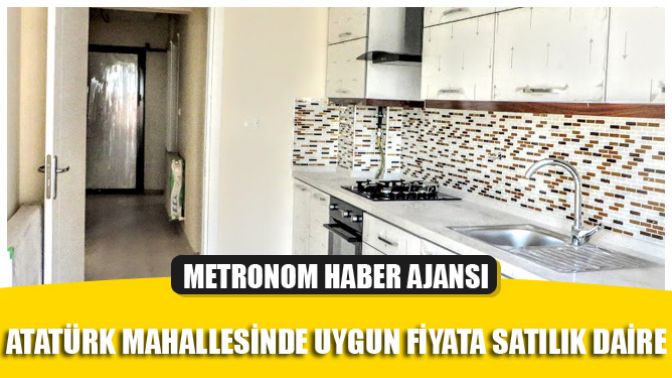 Atatürk Mahallesinde Uygun Fiyata Satılık Daire