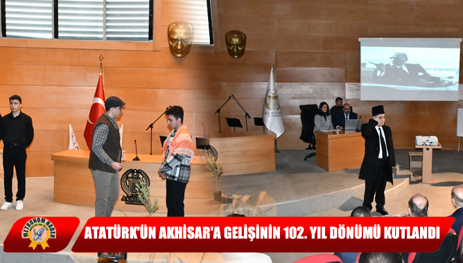Atatürkün Akhisara Gelişinin 102. Yıl Dönümü Kutlandı