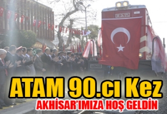 Atatürk'ün Akhisar'a Gelişinin 90. Yılı Kutlandı