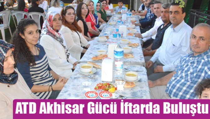 ATD Akhisar Gücü İftarda Buluştu