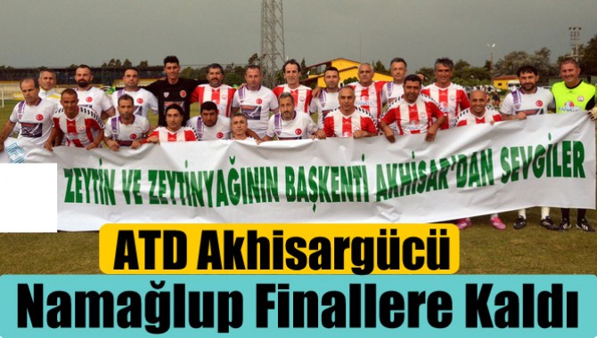 ATD Akhisargücü, Namağlup Finallere Kaldı