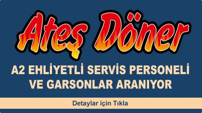 Ateş Döner Personel Arıyor