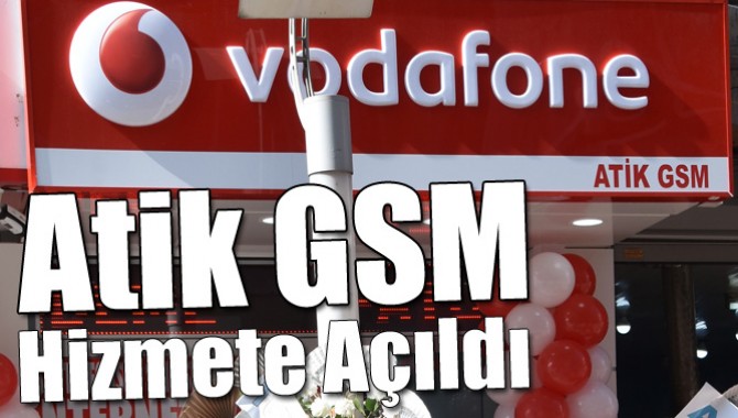 Atik GSM Hizmete Açıldı