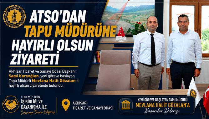 ATSO’dan Tapu Müdürüne Hayırlı Olsun Ziyareti