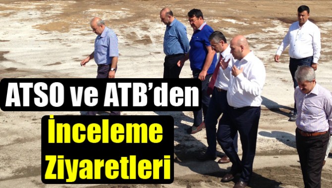 ATSO ve ATB’den İnceleme Ziyaretleri