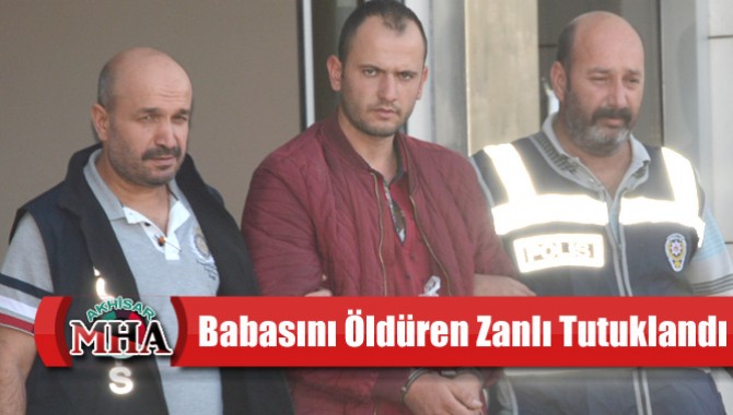 Babasını Öldüren Zanlı Tutuklandı