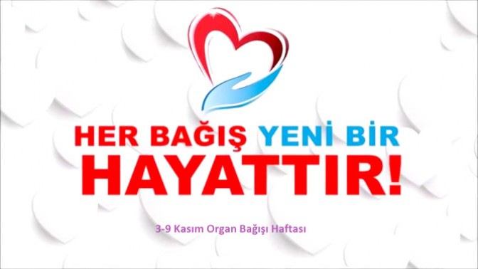 Bağışlanan Her Organ, Filizlenen Bir Hayattır