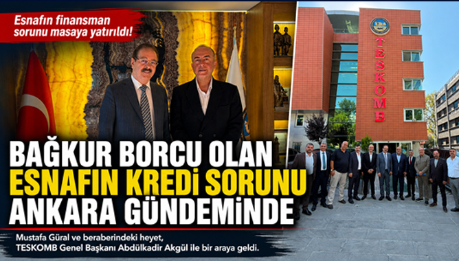 Bağkur Borcu Olan Esnafın Kredi Sorunu Ankara Gündeminde