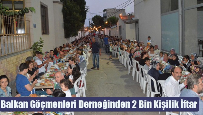 Balkan Göçmenleri Derneğinden 2 Bin Kişilik İftar