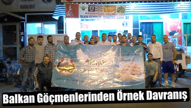 Balkan Göçmenlerinden Örnek Davranış