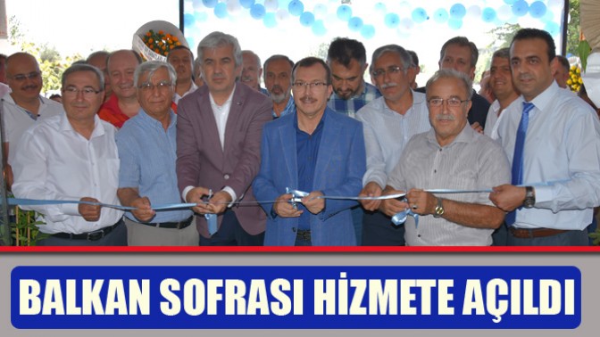 Balkan Sofrası hizmete açıldı