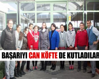 Başarıyı Can Köftede Kutladılar !