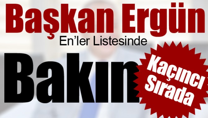 Başkan Ergün En’ler Listesinde