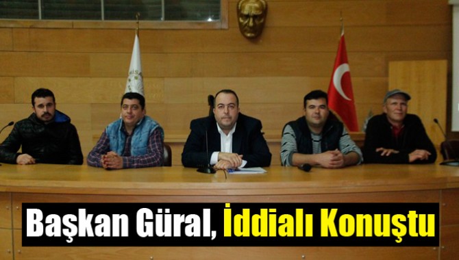 Başkan Güral, İddialı Konuştu