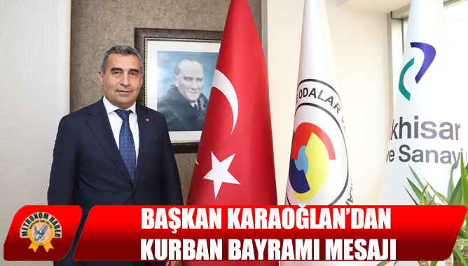 Başkan Karaoğlan’dan Kurban Bayramı Mesajı