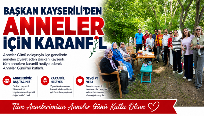 Başkan Kayserili’den Anneler için karanfil