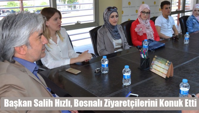 Başkan Salih Hızlı, Bosnalı Ziyaretçilerini Konuk Etti