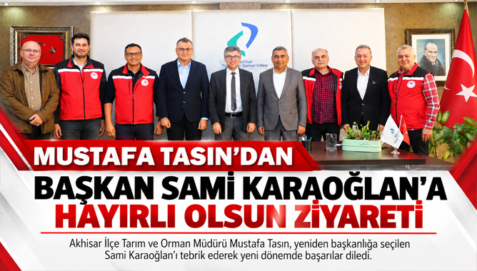 Başkan Sami Karaoğlan’a Hayırlı Olsun Ziyareti