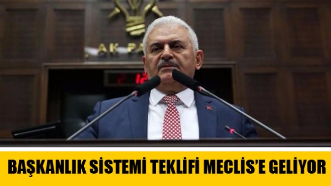 Başkanlık Sistemi Teklifi Meclis’e Geliyor