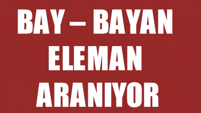 Bay – Bayan eleman aranıyor