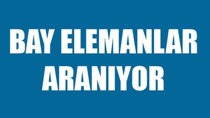 Bay Elemanlar Alınacaktır