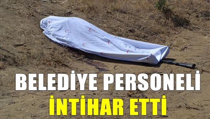 Belediye Personeli İntihar Etti