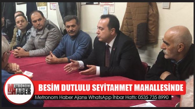 Besim Dutlulu Seyitahmet Mahallesinde