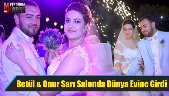 Betül & Onur Sarı Salonda Dünya Evine Girdi