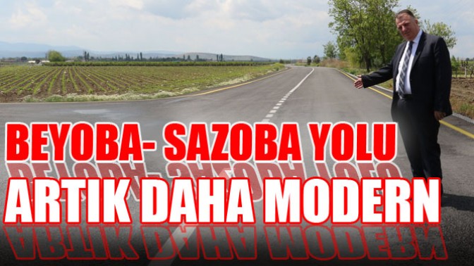 Beyoba- Sazoba Yolu Artık Daha Modern