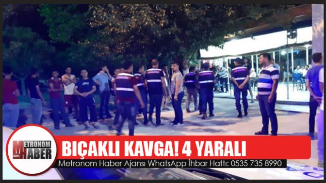 Bıçaklı Kavga 4 Yaralı