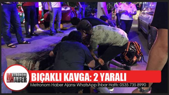 Bıçaklı Kavga: 2 Yaralı