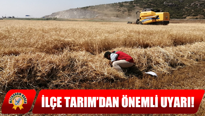 Biçerdöverle Hasat Konusunda İlçe Tarım’dan Önemli Uyarı!