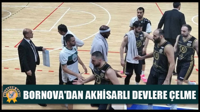 Bornovadan Akhisarlı Devlere Çelme