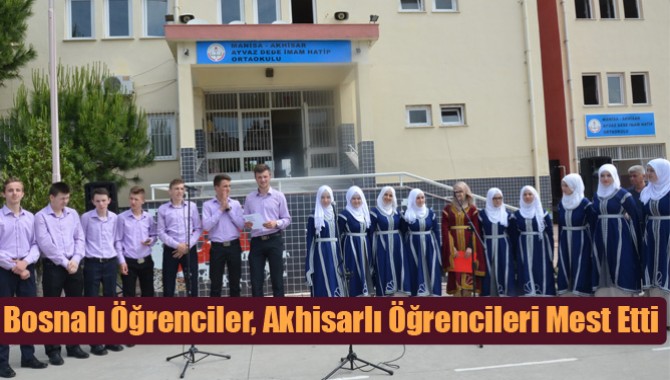 Bosnalı Öğrenciler, Akhisarlı Öğrencileri Mest Etti
