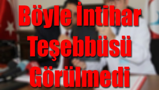 Böyle İntihar Teşebbüsü Görülmedi