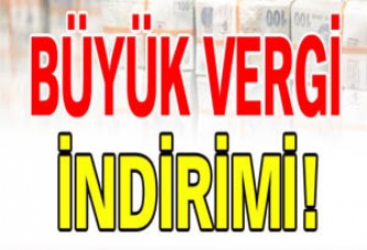 Büyük vergi indirimi!