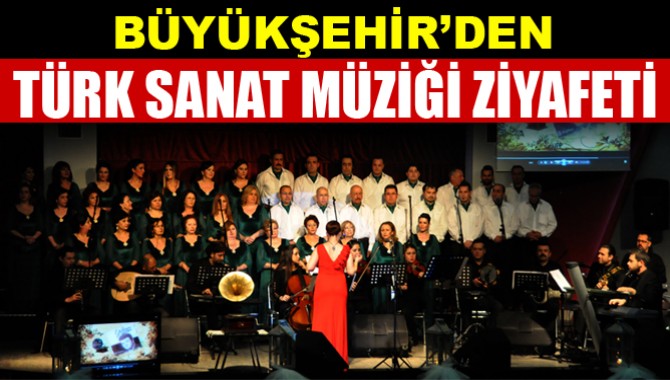 Büyükşehir’den Türk Sanat Müziği Ziyafeti