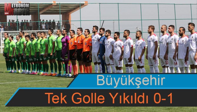 Büyükşehir Tek Golle Yıkıldı 0-1