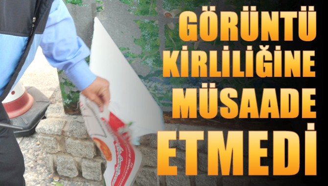 Büyükşehir Zabıta Görüntü Kirliliğine Müsaade Etmedi