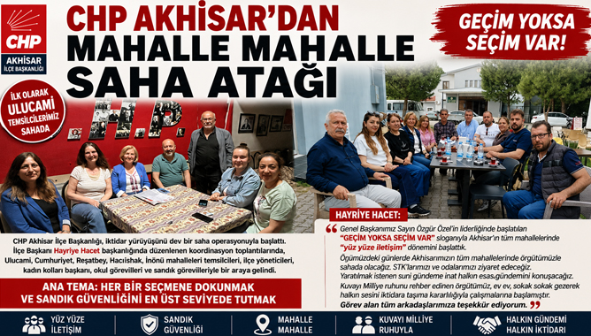 CHP Akhisar’dan Mahalle Mahalle Saha Atağı