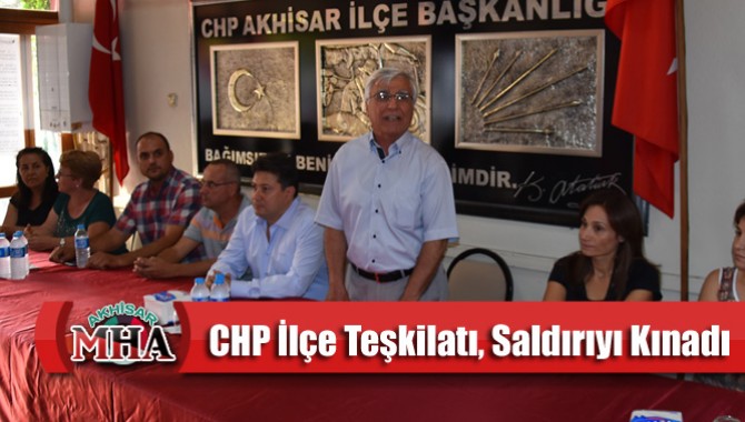 CHP Akhisar İlçe Teşkilatı, Saldırıyı Kınadı